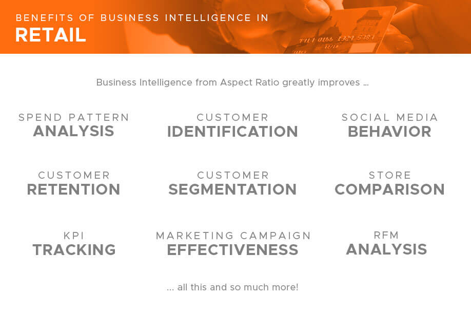 Customer Identification, Customer Segmentation, Spend Pattern Analysis, Marketing Campaign Effectiveness, Social Media Behavior, Customer Retention, RFM Analysis, Store Comparison, and KPI Tracking are some of the benefits, uses, and advantages of Business Intelligence in Retail, Merchandising, and Sales